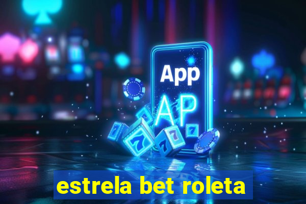 estrela bet roleta